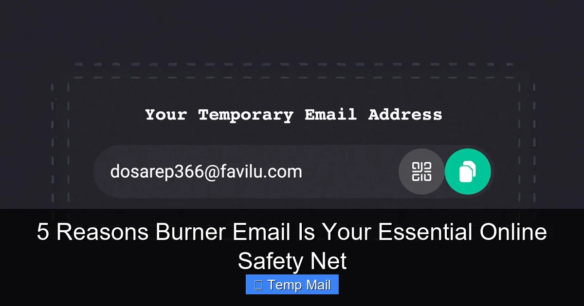 5 Reasons Burner Email Is Your Essential Online Safety Net