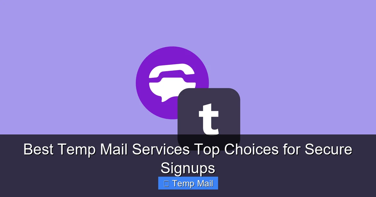 Best Temp Mail Services Top Choices for Secure Signups
