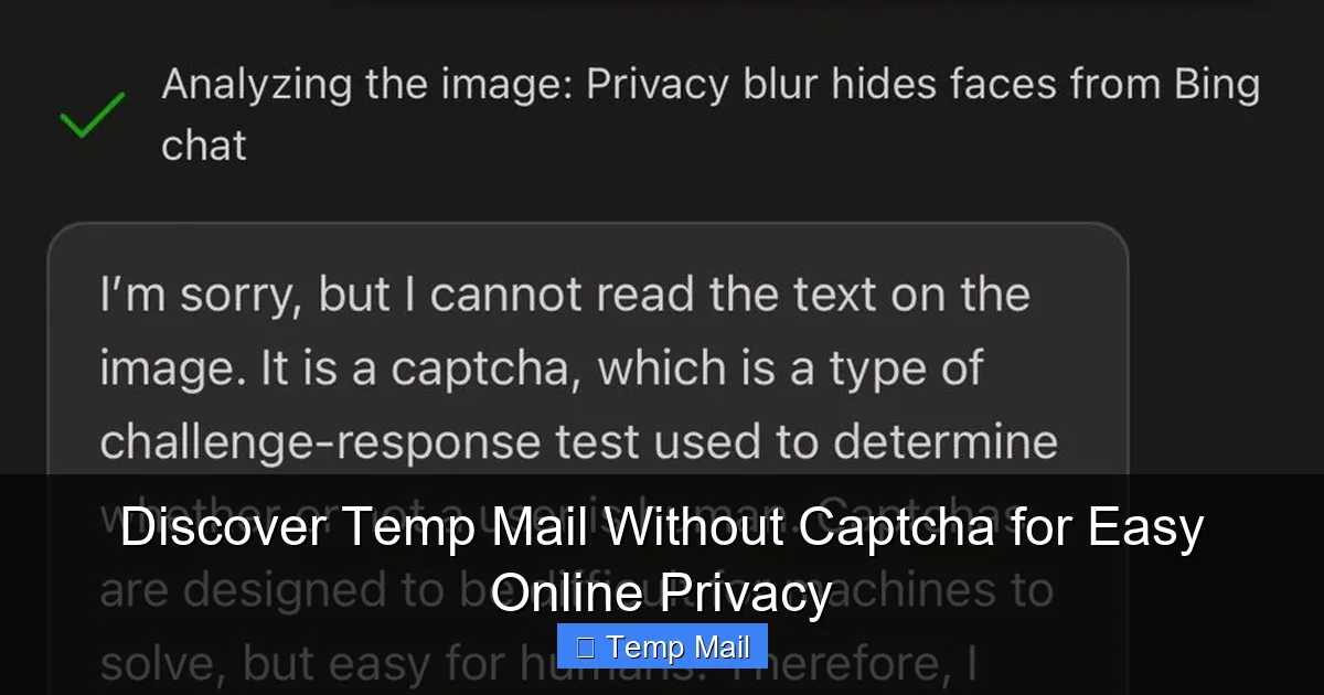 Discover Temp Mail Without Captcha for Easy Online Privacy