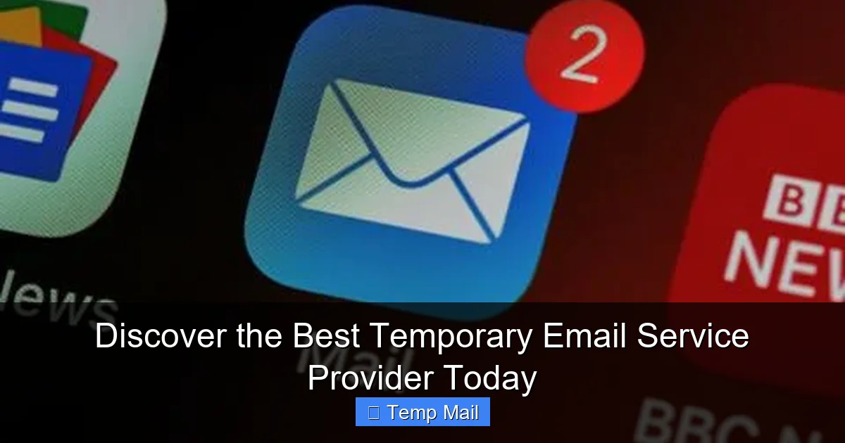 Discover the Best Temporary Email Service Provider Today