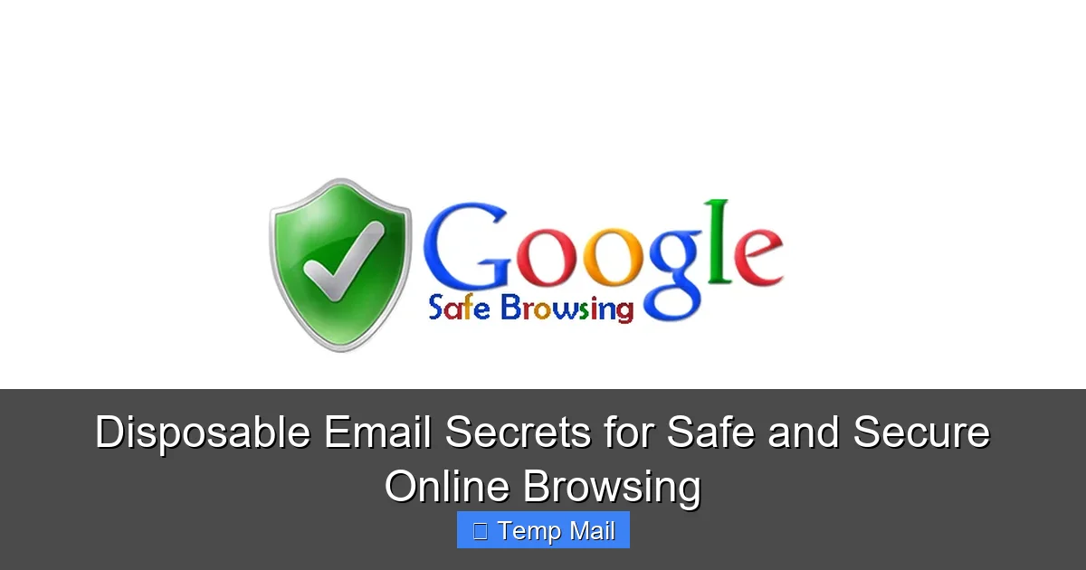 Disposable Email Secrets for Safe and Secure Online Browsing