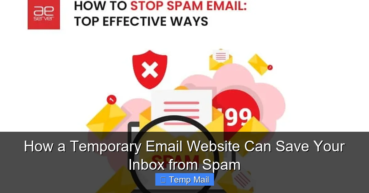 How a Temporary Email Website Can Save Your Inbox from Spam