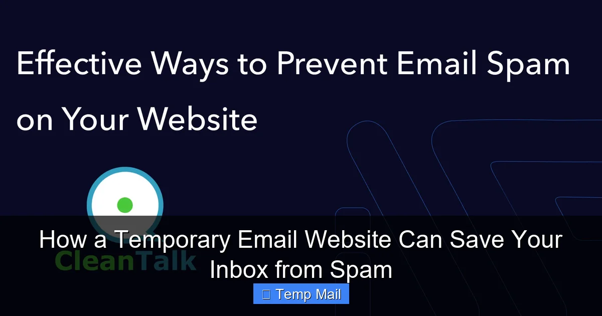 How a Temporary Email Website Can Save Your Inbox from Spam