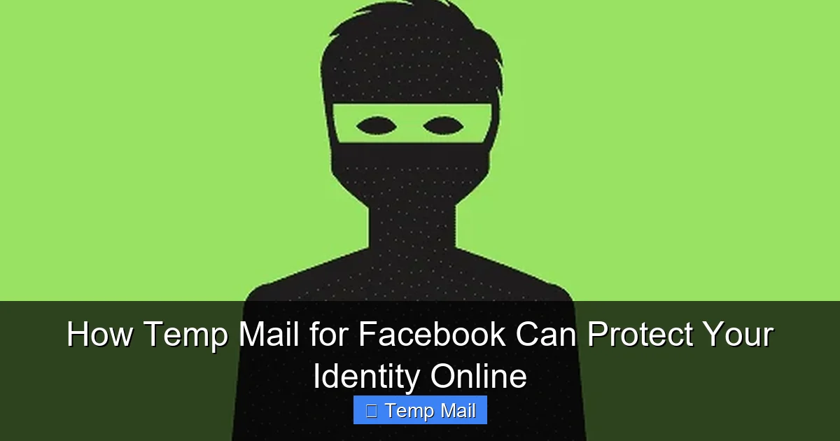 How Temp Mail for Facebook Can Protect Your Identity Online