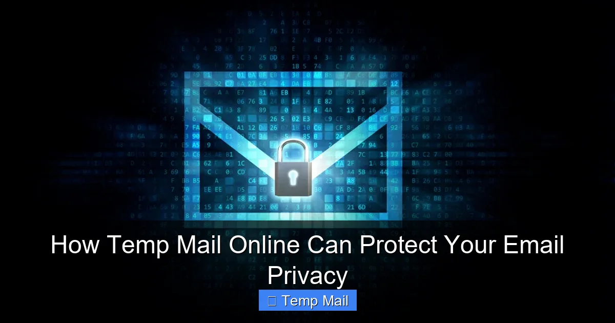 How Temp Mail Online Can Protect Your Email Privacy