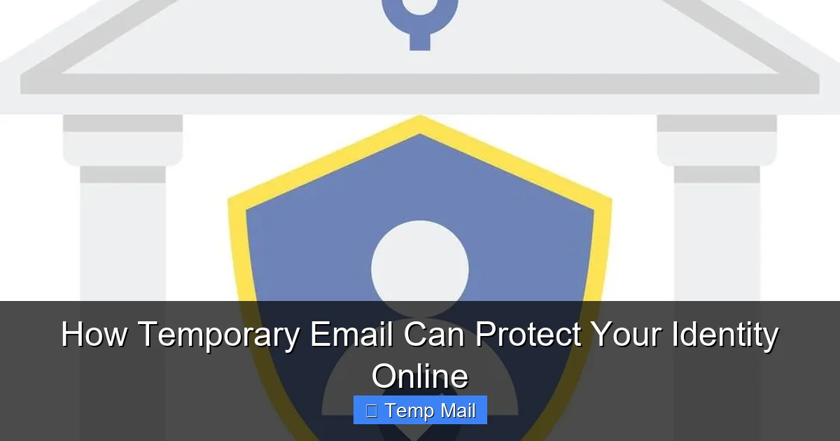 How Temporary Email Can Protect Your Identity Online