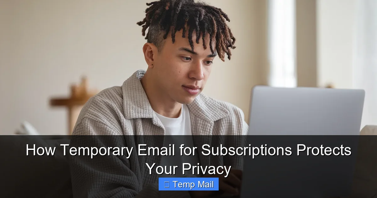 How Temporary Email for Subscriptions Protects Your Privacy