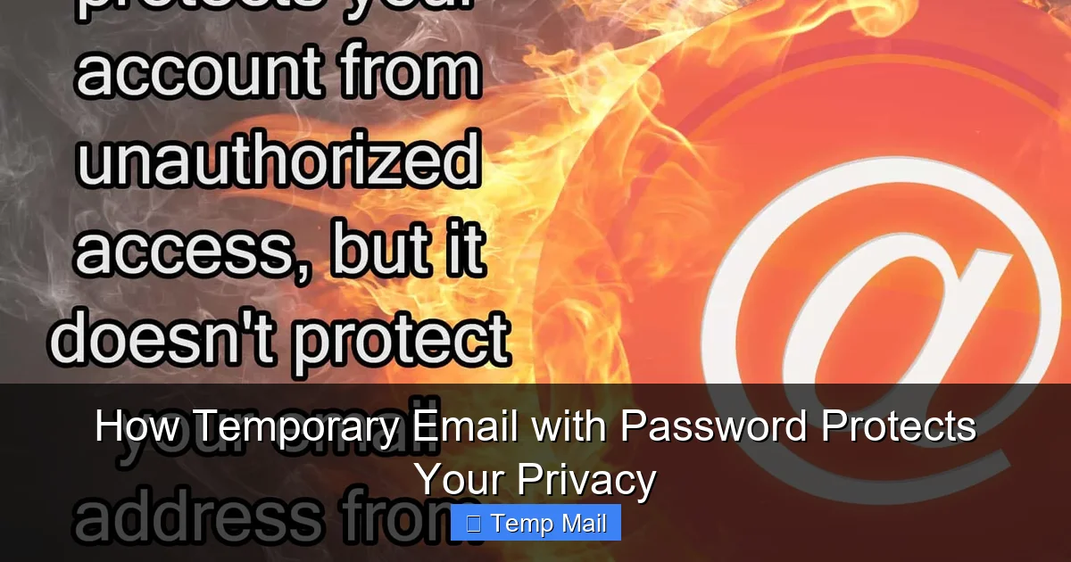 How Temporary Email with Password Protects Your Privacy