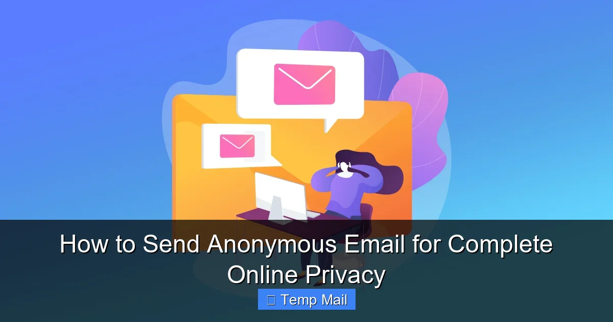 How to Send Anonymous Email for Complete Online Privacy