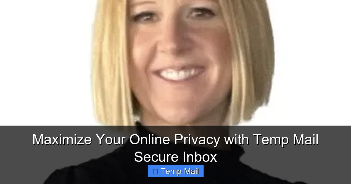 Maximize Your Online Privacy with Temp Mail Secure Inbox
