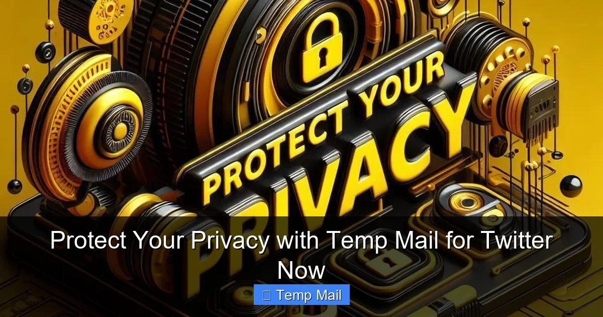 Protect Your Privacy with Temp Mail for Twitter Now