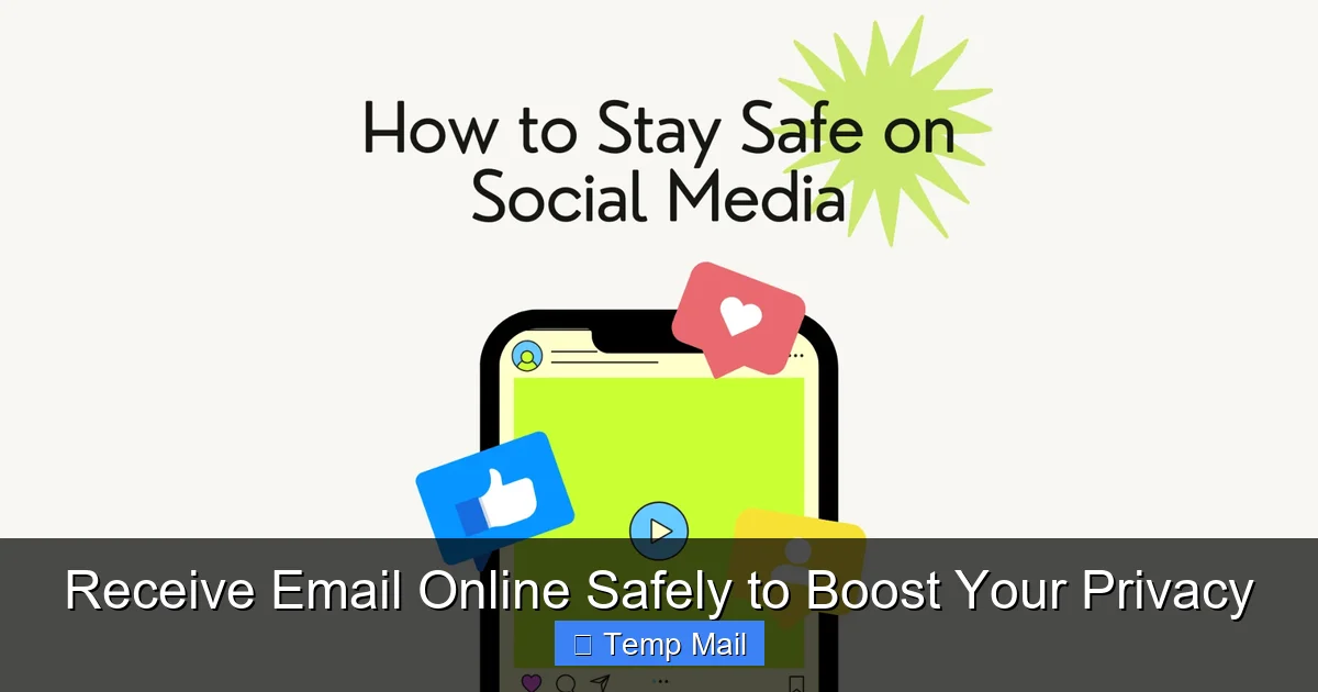Receive Email Online Safely to Boost Your Privacy