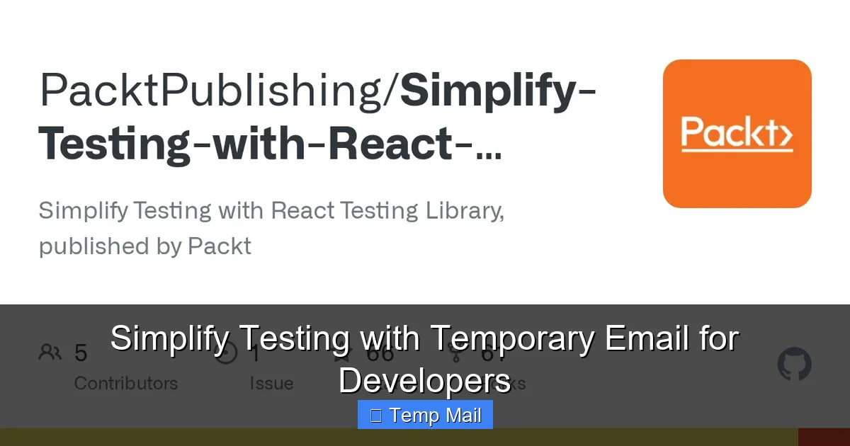 Simplify Testing with Temporary Email for Developers