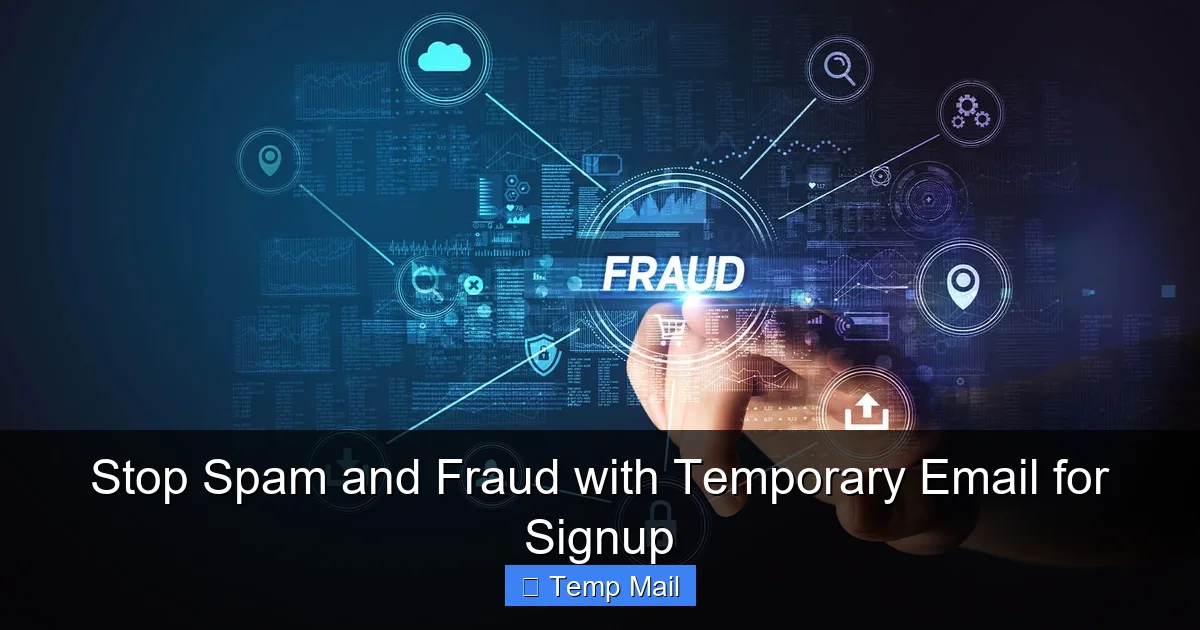 Stop Spam and Fraud with Temporary Email for Signup