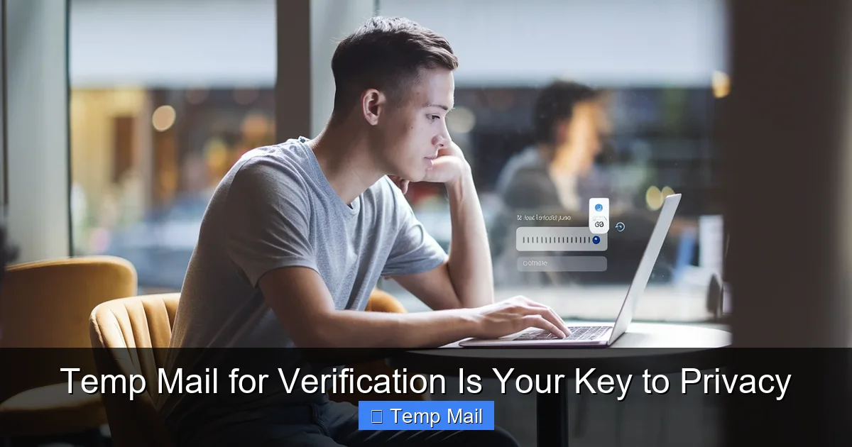 Temp Mail for Verification Is Your Key to Privacy