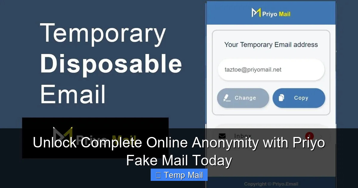 Unlock Complete Online Anonymity with Priyo Fake Mail Today