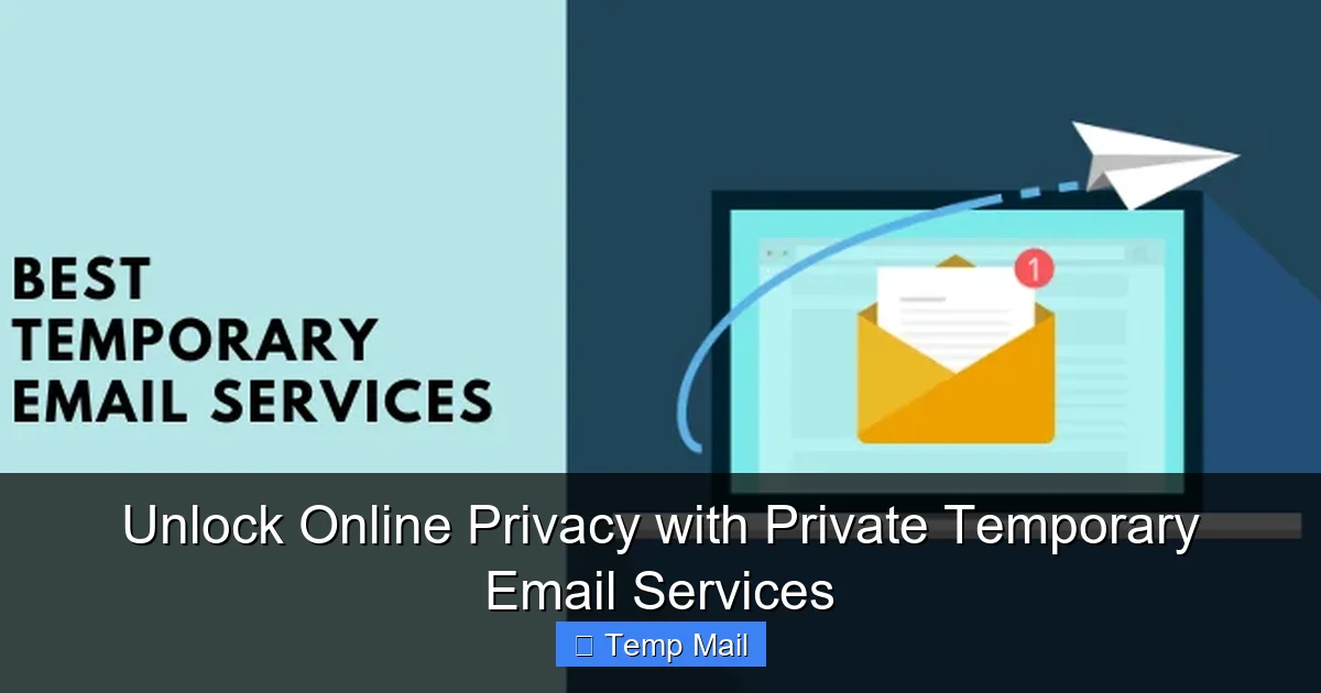 Unlock Online Privacy with Private Temporary Email Services