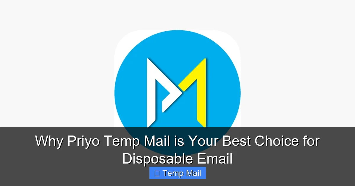 Why Priyo Temp Mail is Your Best Choice for Disposable Email