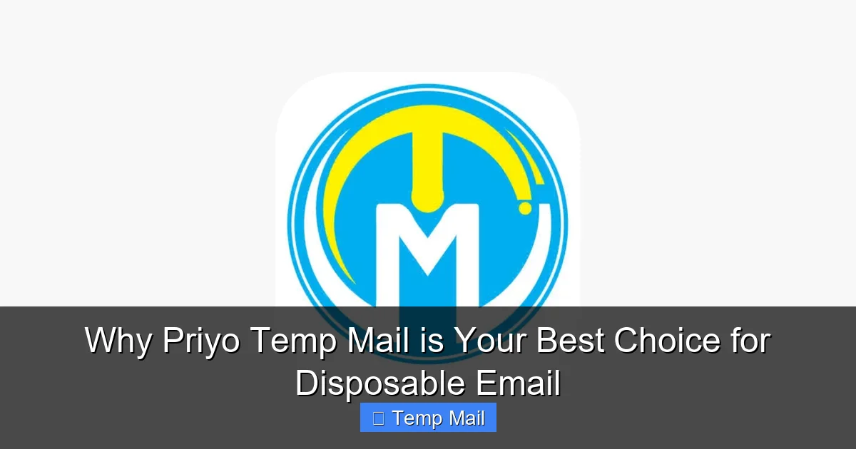 Why Priyo Temp Mail is Your Best Choice for Disposable Email