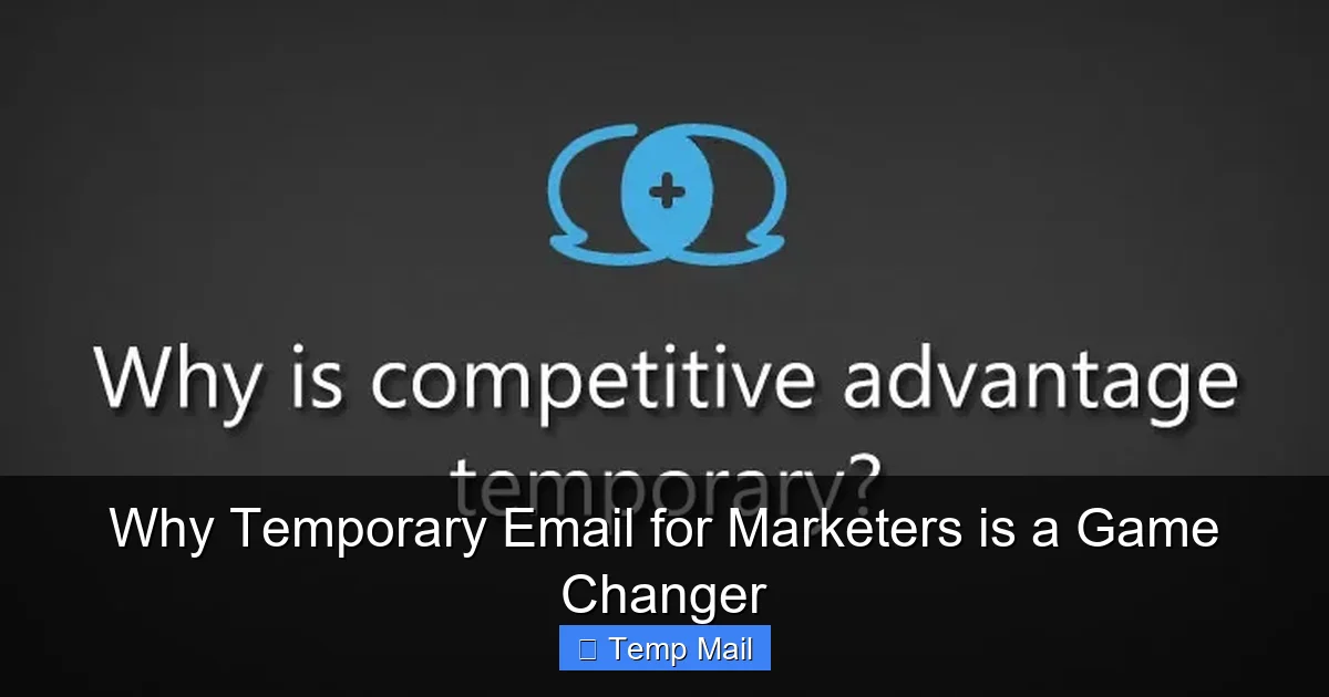 Why Temporary Email for Marketers is a Game Changer