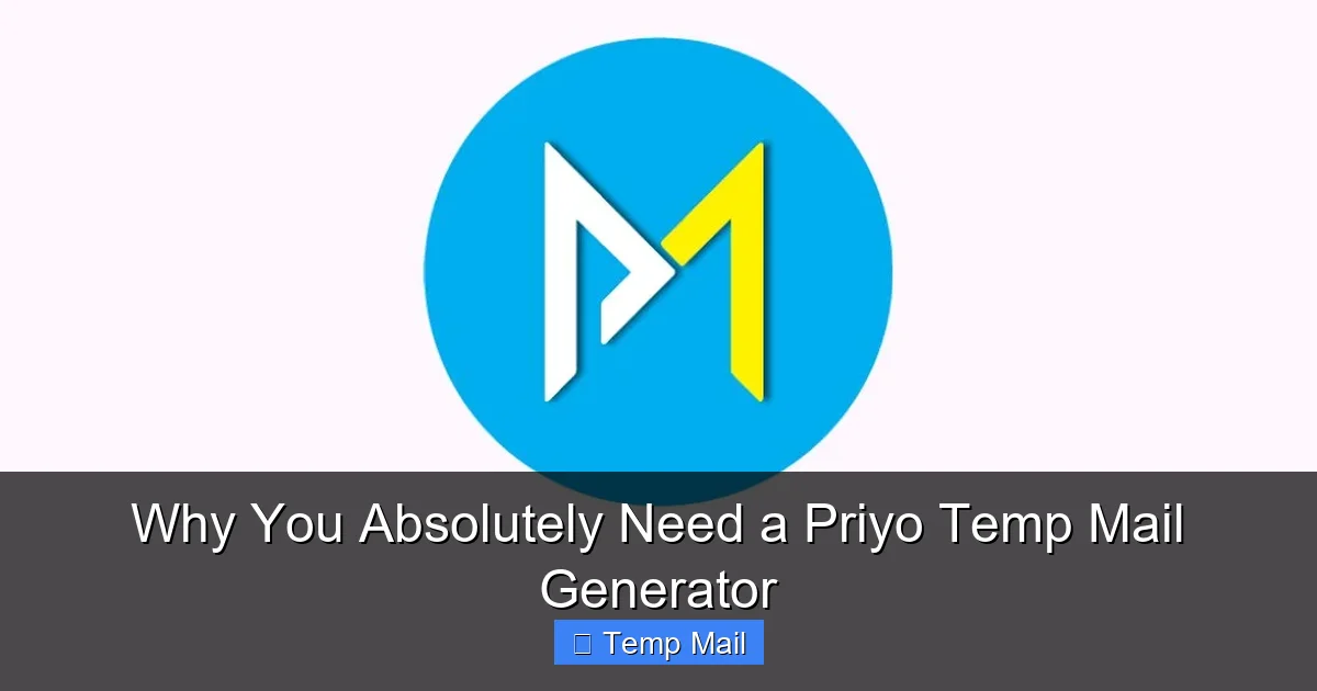 Why You Absolutely Need a Priyo Temp Mail Generator
