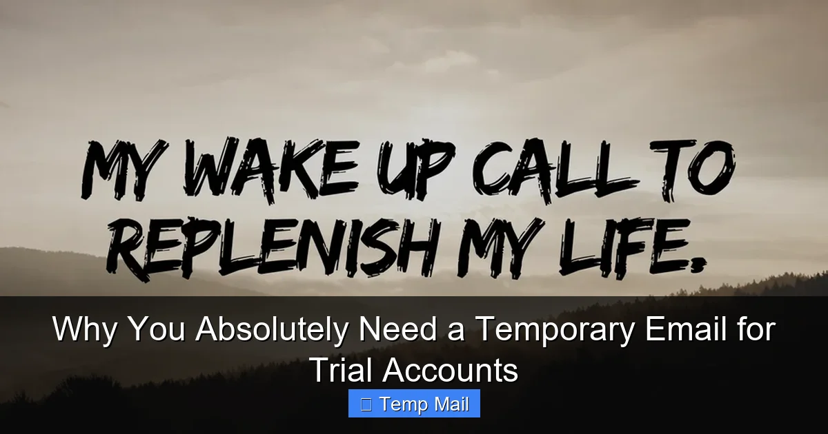 Why You Absolutely Need a Temporary Email for Trial Accounts
