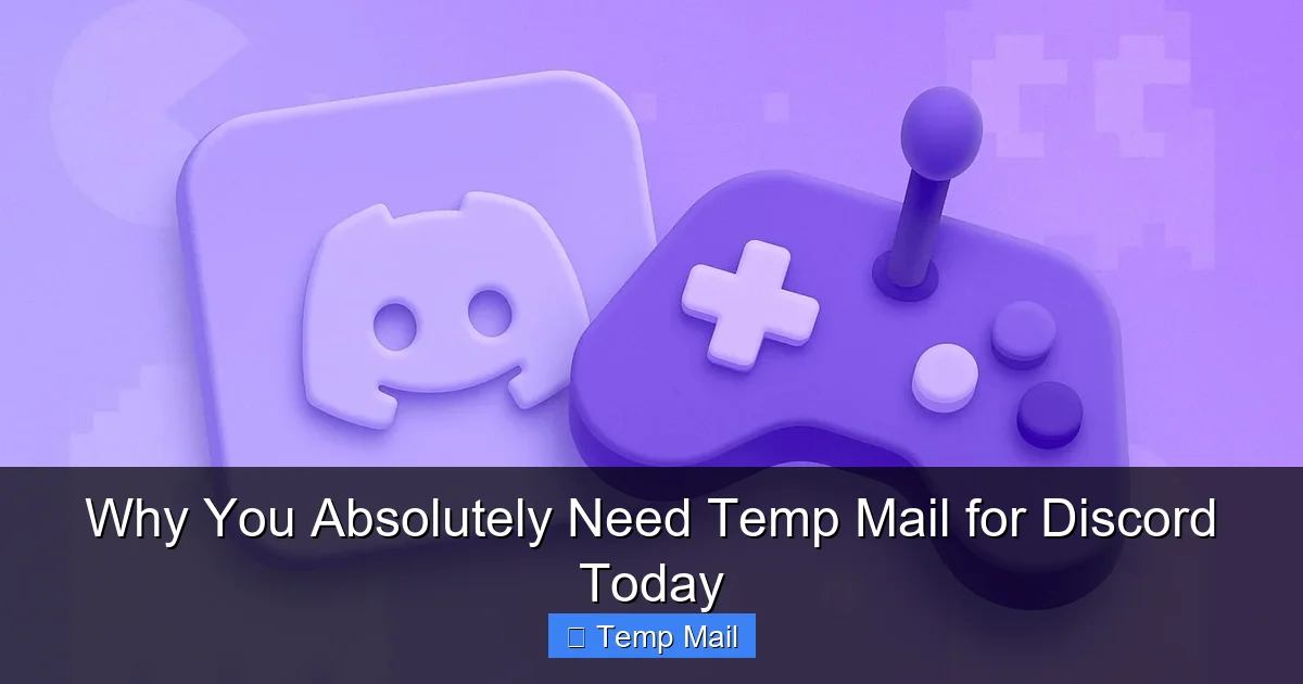 Why You Absolutely Need Temp Mail for Discord Today