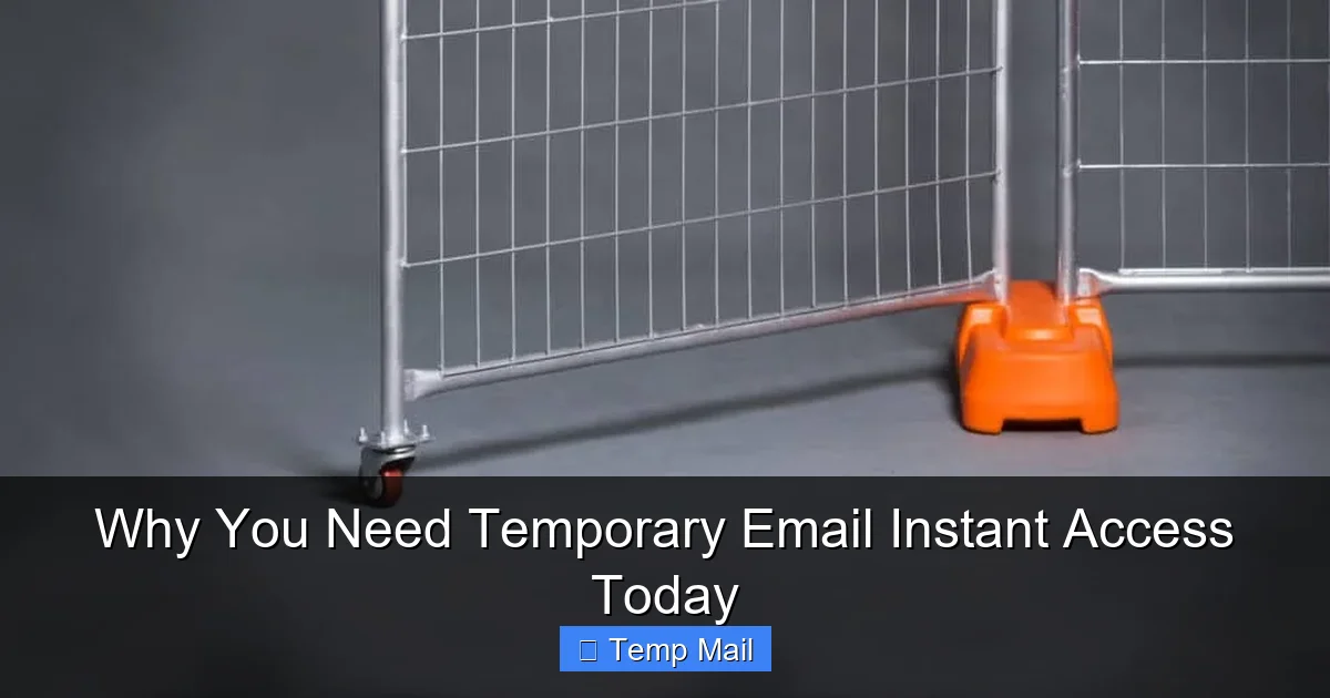 Why You Need Temporary Email Instant Access Today